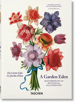 O grădină Eden. Capodopere ale ilustrației botanice. 40th Ed. - A Garden Eden. Masterpieces of Botanical Illustration. 40th Ed.