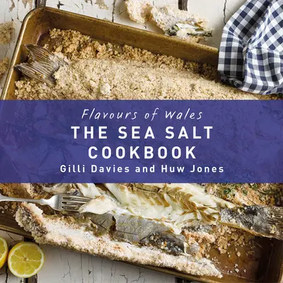 Carte de bucate cu sare de mare - Sea Salt Cookbook