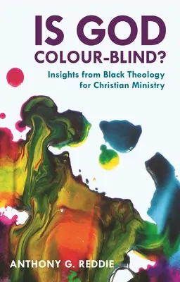 Este Dumnezeu daltonist? - Insight from Black Theology for Christian Ministry - Is God Colour-Blind? - Insight from Black Theology for Christian Ministry