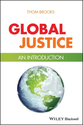 Justiție globală: O introducere - Global Justice: An Introduction