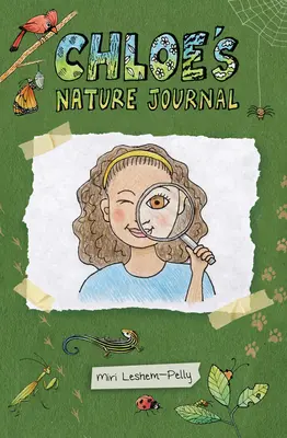 Jurnalul de natură al lui Chloe - Chloe's Nature Journal