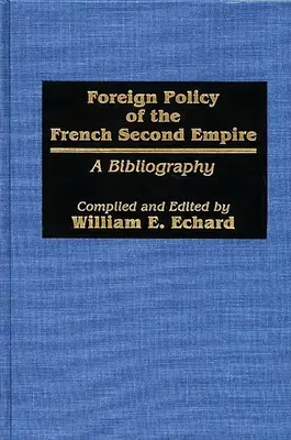 Politica externă a celui de-al Doilea Imperiu Francez: O bibliografie - Foreign Policy of the French Second Empire: A Bibliography