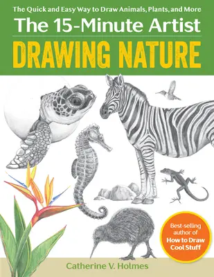 Drawing Nature - The Quick and Easy Way to Draw Animals, Plants, and More