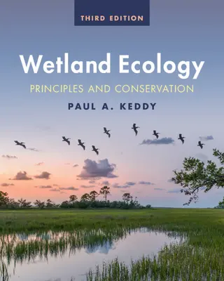 Ecologia zonelor umede: Principii și conservare - Wetland Ecology: Principles and Conservation