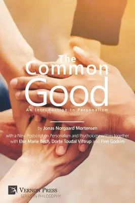 Binele comun: O introducere în personalism - Common Good: An Introduction to Personalism