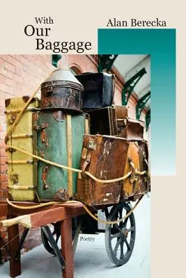 Cu bagajele noastre - With Our Baggage