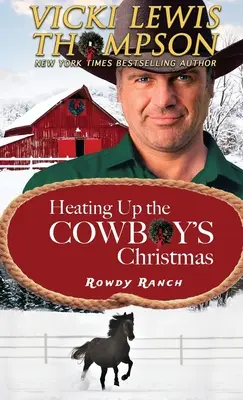 Încălzirea Crăciunului Cowboy-ului - Heating Up the Cowboy's Christmas
