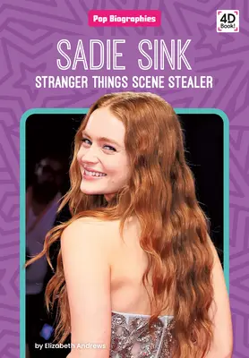 Sadie Sink: Furătorul de scene din Stranger Things: Stranger Things Scene Stealer - Sadie Sink: Stranger Things Scene Stealer: Stranger Things Scene Stealer