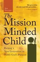 Copilul dornic de misiune The - Mission-Minded Child  The