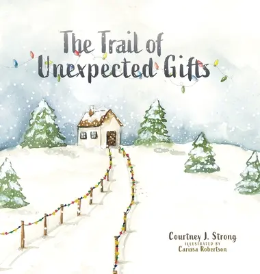 Traseul cadourilor neașteptate (The Trail of Unexpected Gifts) - The Trail of Unexpected Gifts