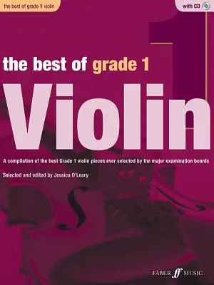 The Best of Grade 1 Violin: O compilație a celor mai bune piese de vioară de gradul 1 selecționate vreodată de principalele comisii de examinare, carte și CD - The Best of Grade 1 Violin: A Compilation of the Best Ever Grade 1 Violin Pieces Ever Selected by the Major Examination Boards, Book & CD