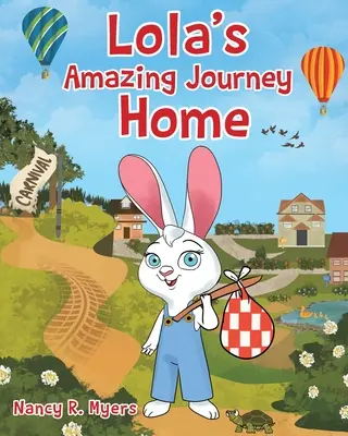 Uimitoarea călătorie spre casă a Lolei - Lola's Amazing Journey Home