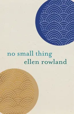 Nu e puțin lucru: Poezii - No Small Thing: Poems