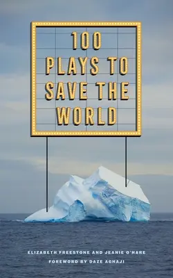 100 de piese de teatru pentru salvarea lumii - 100 Plays to Save the World