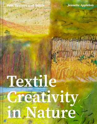 Creativitate textilă prin natură: Fetru, textură și cusătură - Textile Creativity Through Nature: Felt, Texture, and Stitch