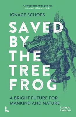 Salvat de broasca din copac - Un viitor luminos pentru omenire și natură - Saved by the Tree Frog - A Bright Future for Mankind and Nature