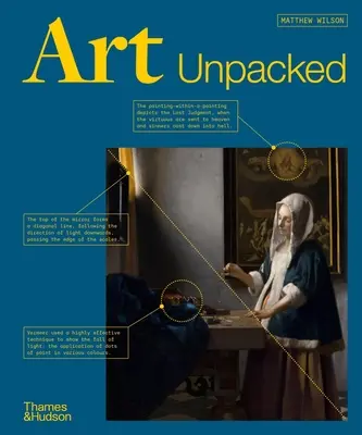 Art Unpacked: 50 de opere de artă: Descoperite, Explorate, Explicate - Art Unpacked: 50 Works of Art: Uncovered, Explored, Explained