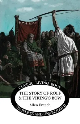 Povestea lui Rolf și a arcului viking - The Story of Rolf and the Viking's Bow