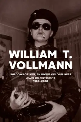 Umbre de iubire, umbre de singurătate: Volume One: Photographs: 1980-2020 - Shadows of Love, Shadows of Loneliness: Volume One: Photographs: 1980-2020