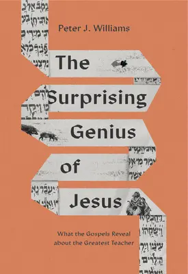Geniul surprinzător al lui Iisus: Ce dezvăluie Evangheliile despre cel mai mare învățător - The Surprising Genius of Jesus: What the Gospels Reveal about the Greatest Teacher