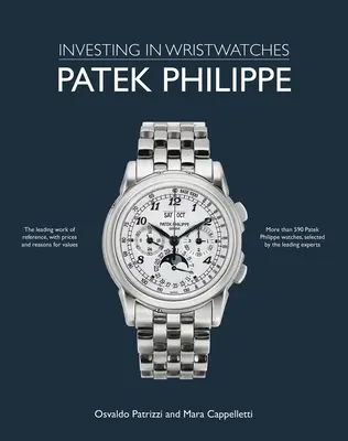 Patek Philippe: Investiție în ceasuri de mână - Patek Philippe: Investing in Wristwatches