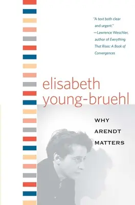 De ce contează Arendt - Why Arendt Matters