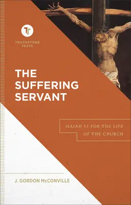 Robul suferind: Isaia 53 pentru viața Bisericii - The Suffering Servant: Isaiah 53 for the Life of the Church