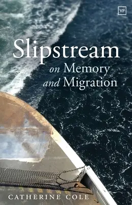 Slipstream: Despre memorie și migrație - Slipstream: On Memory and Migration