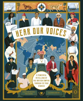 Hear Our Voices: O repovestire puternică a Imperiului Britanic prin 20 de povești adevărate - Hear Our Voices: A Powerful Retelling of the British Empire Through 20 True Stories