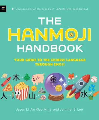 Manualul Hanmoji: Ghidul tău pentru limba chineză prin emoji - The Hanmoji Handbook: Your Guide to the Chinese Language Through Emoji