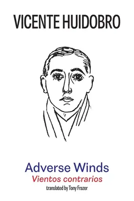 Adverse Winds (Vânturi potrivnice): Vientos contrarios - Adverse Winds: Vientos contrarios