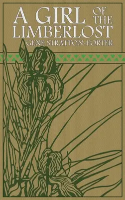 O fată din Limberlost: Ediția originală din 1909 - A Girl of the Limberlost: The Original 1909 Edition