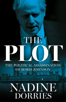 Complotul: Asasinarea politică a lui Boris Johnson - The Plot: The Political Assassination of Boris Johnson