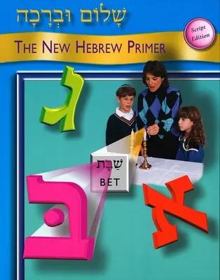Shalom Uvrachah: Noul abecedar de ebraică, ediția Script - Shalom Uvrachah: The New Hebrew Primer, Script Edition