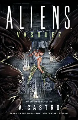 Extratereștri: Vasquez - Aliens: Vasquez