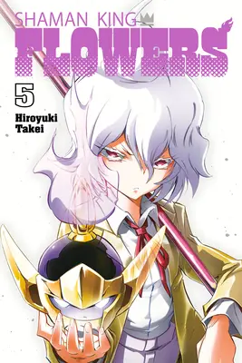 Regele Șaman: Flori 5 - Shaman King: Flowers 5