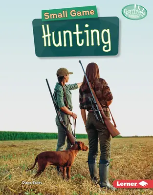Vânătoare de vânat mic - Small Game Hunting