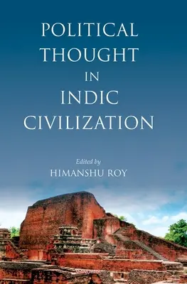 Gândirea politică în civilizația indicilor - Political Thought in Indic Civilization