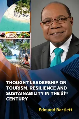Conducerea gândirii privind turismul, reziliența și durabilitatea în secolul XXI - Thought Leadership on Tourism, Resilience, and Sustainability in the 21st Century