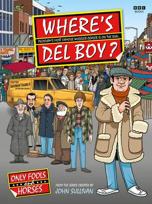 Unde este del Boy? - Where's del Boy?