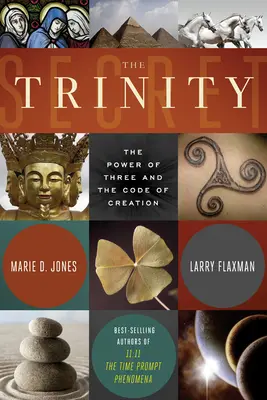 Secretul Trinității: Puterea celor trei și codul creației (The Trinity Secret: The Power of Three and the Code of Creation) - The Trinity Secret: The Power of Three and the Code of Creation