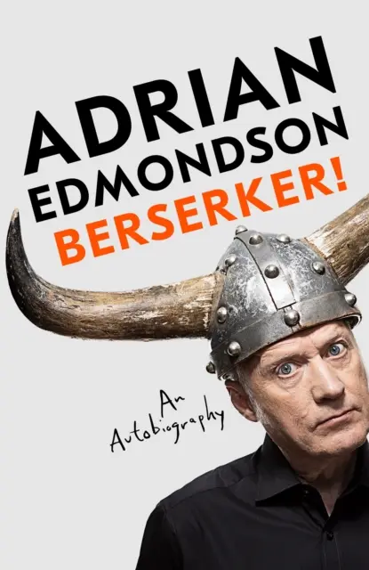 Berserker! - Memoriile revoltătoare și unice ale unuia dintre cei mai iubiți comedianți britanici - Berserker! - The riotous, one-of-a-kind memoir from one of Britain's most beloved comedians