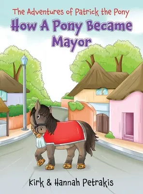 Cum a ajuns un ponei primar - How A Pony Became Mayor