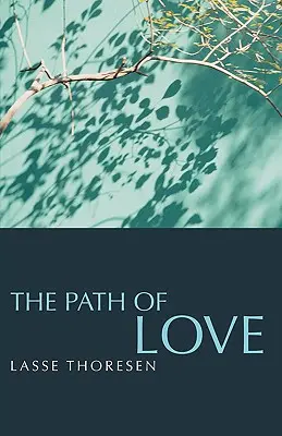 Calea iubirii - The Path of Love