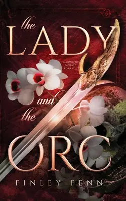 The Lady and the Orc: O poveste de dragoste fantastică cu monștri - The Lady and the Orc: A Monster Fantasy Romance