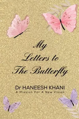 Scrisorile mele către fluture - My Letters to the Butterfly