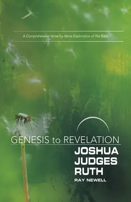 De la Geneză la Apocalipsă: Iosua, Judecători, Ruth Participant Book: O explorare cuprinzătoare a Bibliei verset cu verset - Genesis to Revelation: Joshua, Judges, Ruth Participant Book: A Comprehensive Verse-By-Verse Exploration of the Bible