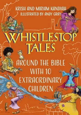 Whistlestop Tales Vol 2: În jurul Bibliei cu 10 copii extraordinari - Whistlestop Tales Vol 2: Around the Bible with 10 Extraordinary Children
