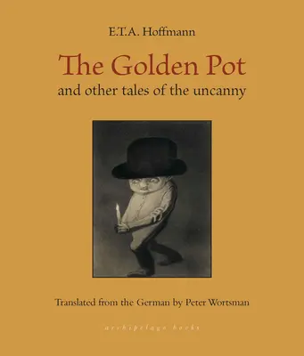 Oala de aur: Și alte povești ale necunoscutului - The Golden Pot: And Other Tales of the Uncanny