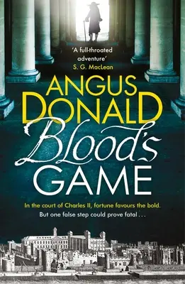 Jocul sângelui: La curtea lui Carol al II-lea, norocul îi favorizează pe cei îndrăzneți. Dar un pas greșit s-ar putea dovedi fatal - Blood's Game: In the court of Charles II fortune favours the bold . . . But one false step could prove fatal